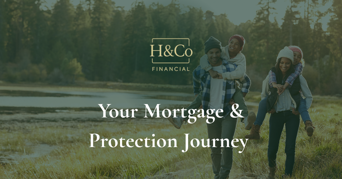 Your Mortgage and Protection Journey